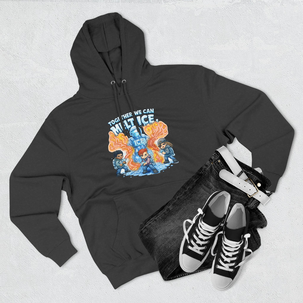 Together We Can Melt ICE Hoodie