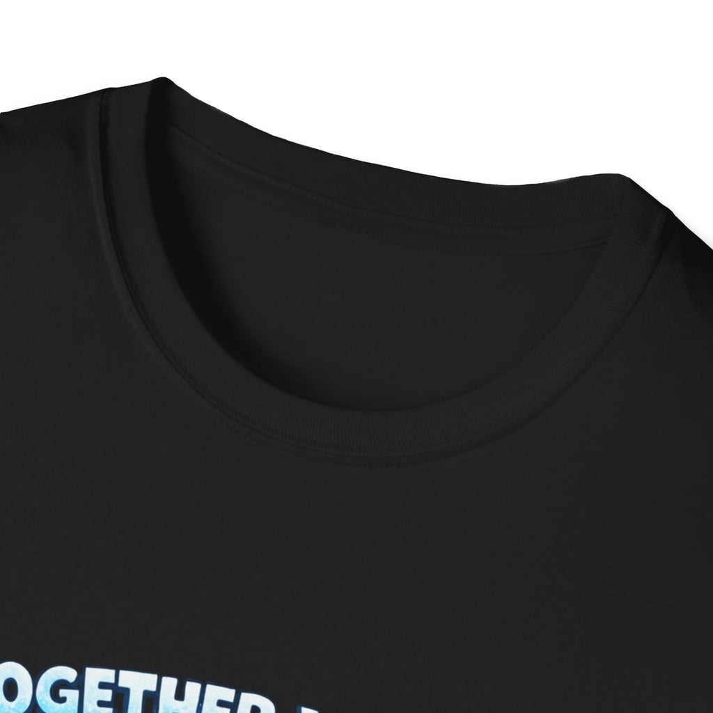 Together We Can Melt Ice T-Shirt- Proceeds Donated to the National Immigrant Justice Center