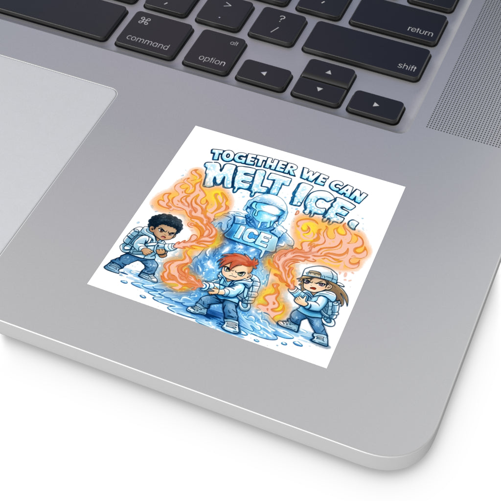 Together We Can Melt Ice - Square Vinyl Sticker