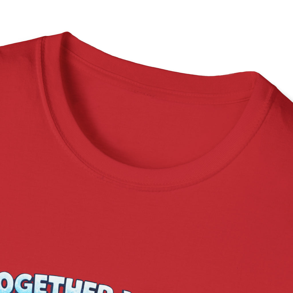 Together We Can Melt Ice T-Shirt- Proceeds Donated to the National Immigrant Justice Center