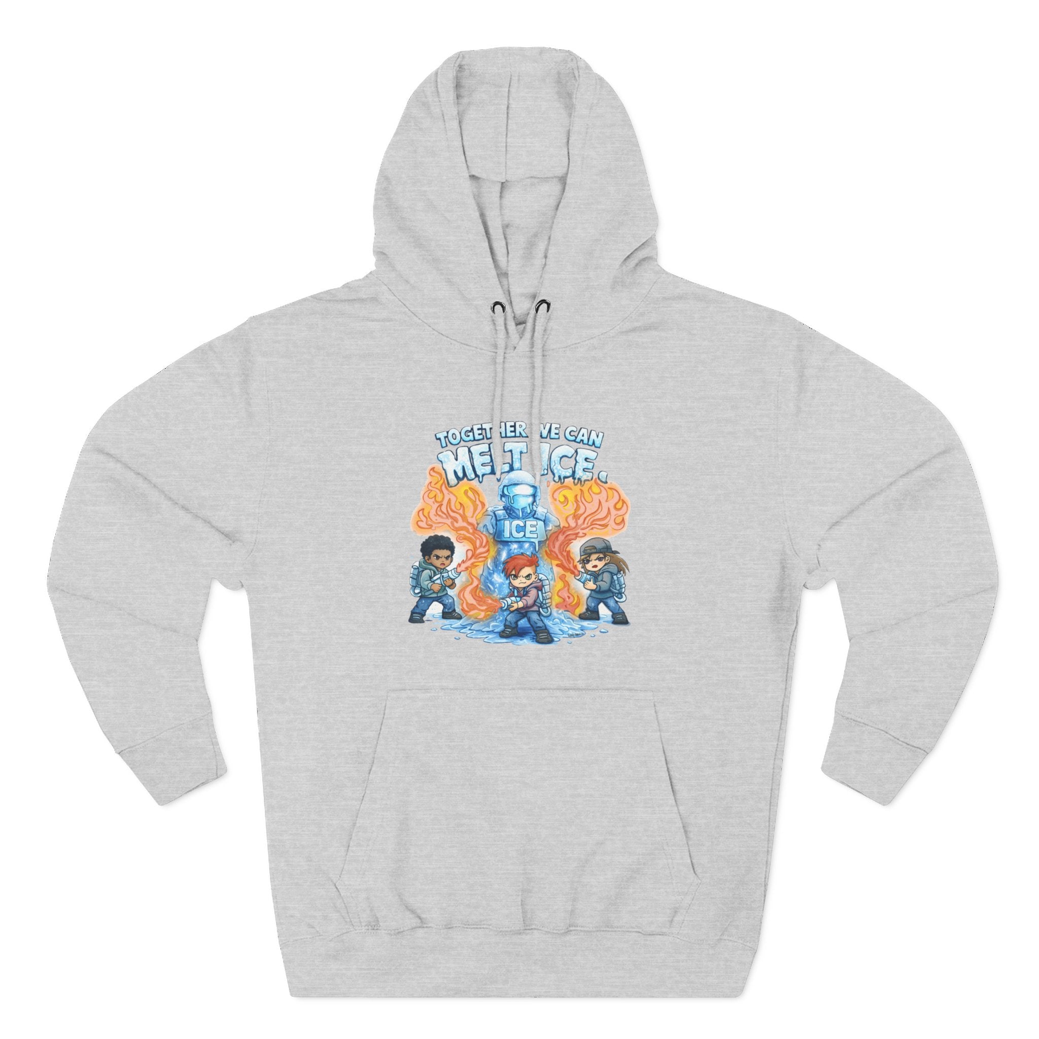 Together We Can Melt ICE Hoodie