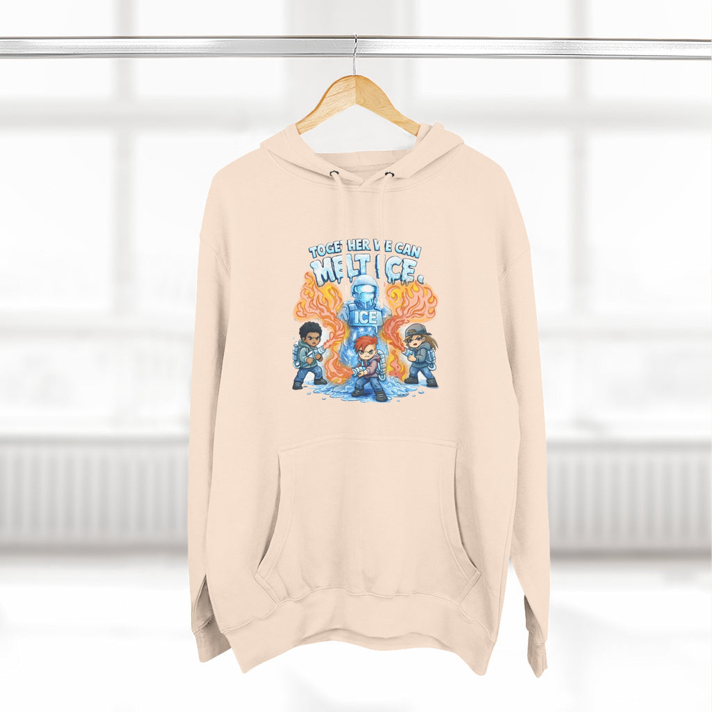 Together We Can Melt ICE Hoodie