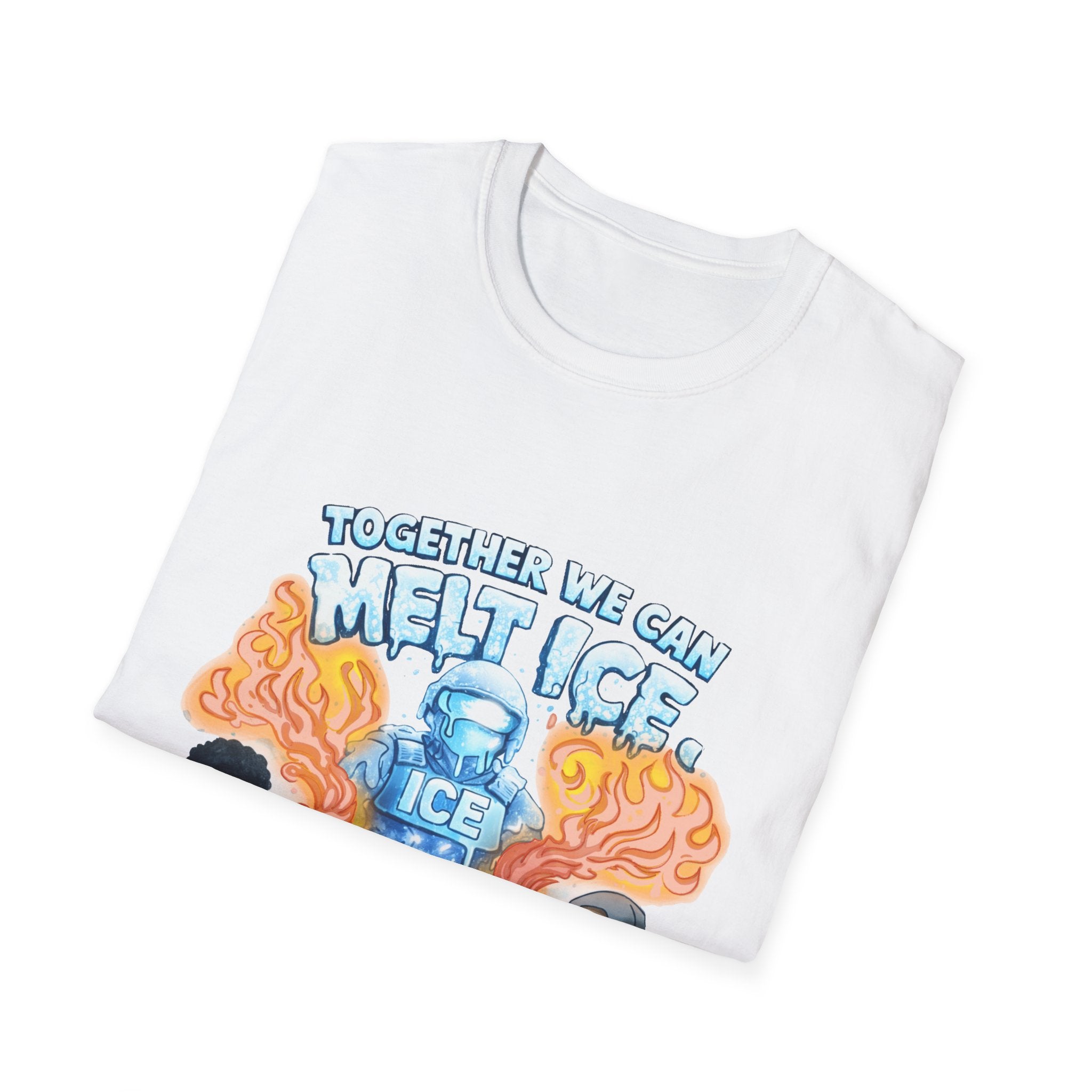Together We Can Melt Ice T-Shirt- Proceeds Donated to the National Immigrant Justice Center