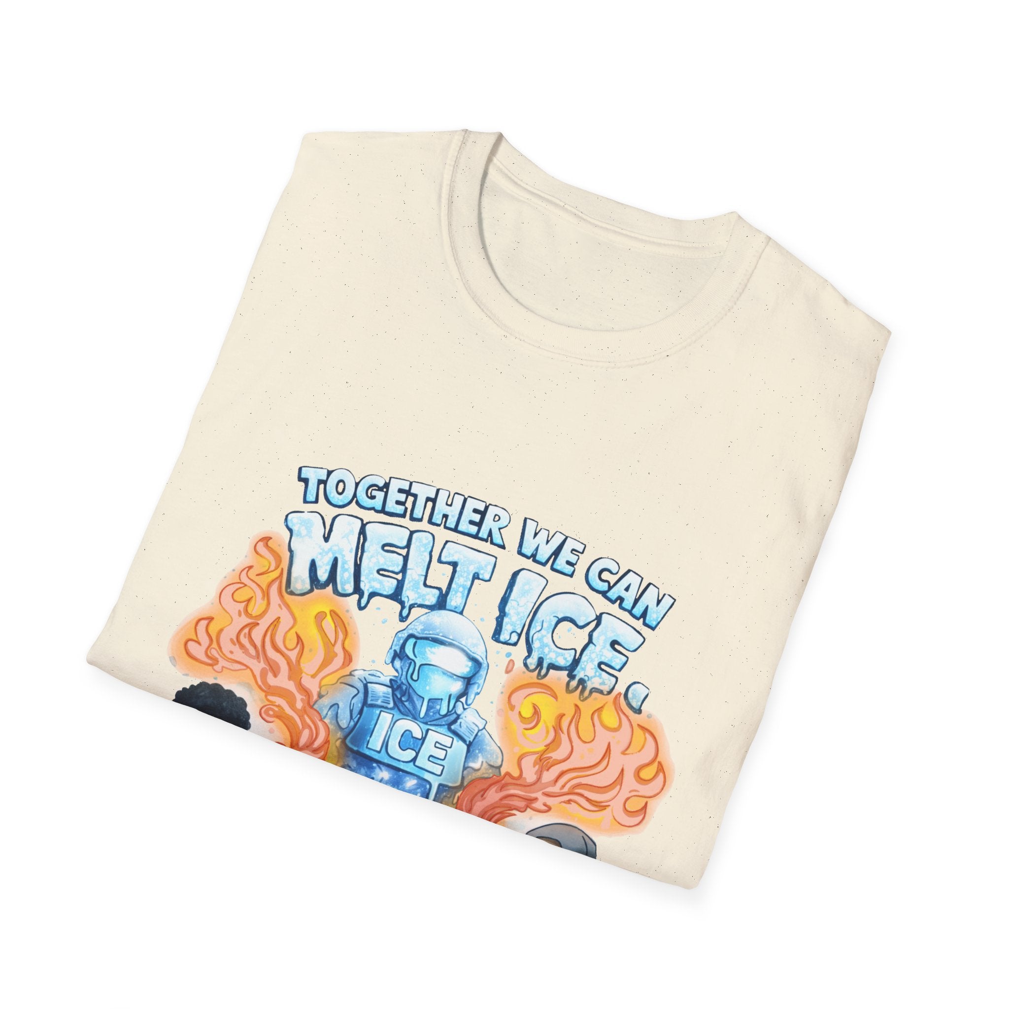 Together We Can Melt Ice T-Shirt- Proceeds Donated to the National Immigrant Justice Center