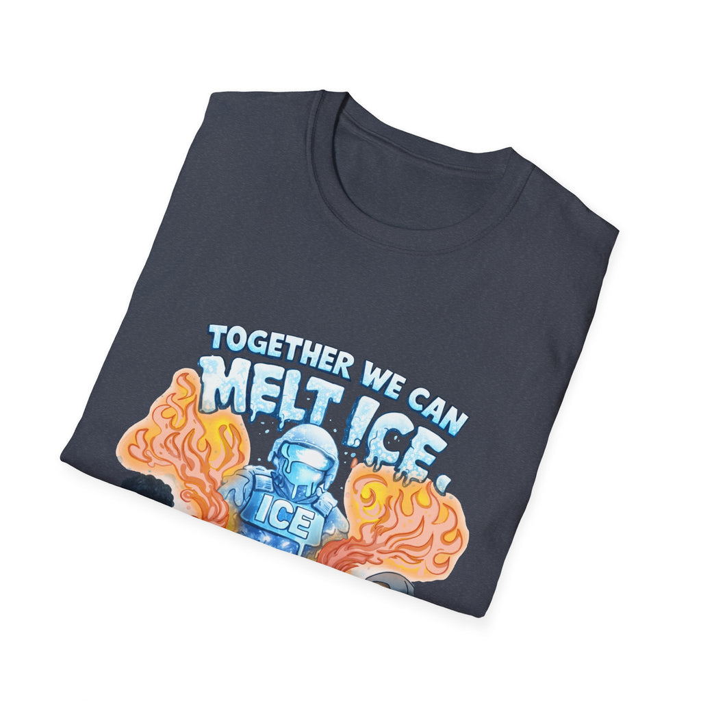 Together We Can Melt Ice T-Shirt- Proceeds Donated to the National Immigrant Justice Center