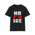 NO F'N ICE Graphic Tee — Bold Distressed Protest Shirt