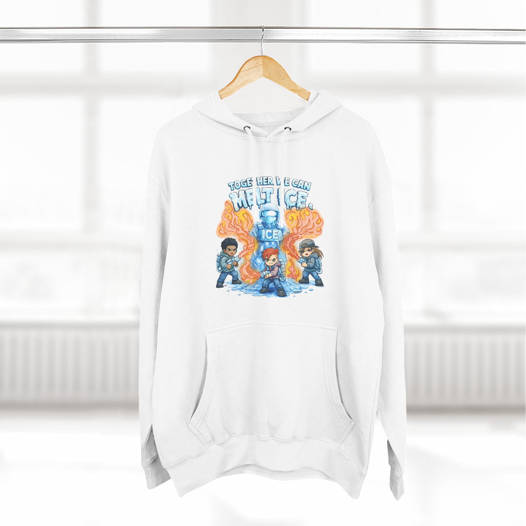 Together We Can Melt ICE Hoodie