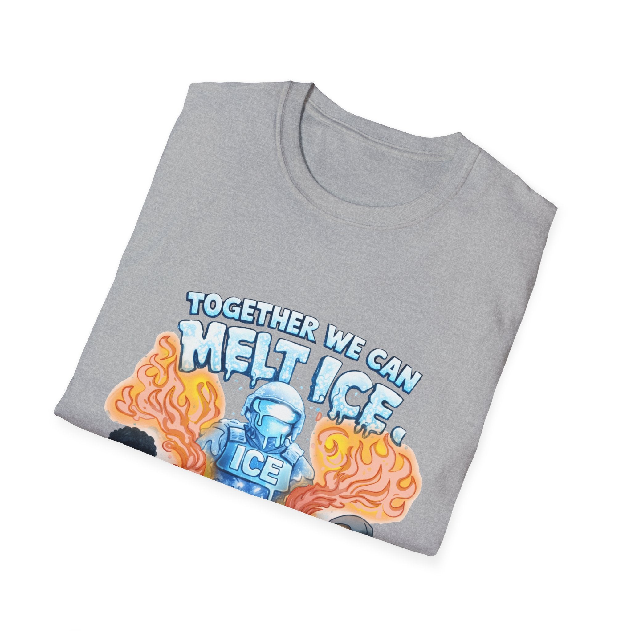 Together We Can Melt Ice T-Shirt- Proceeds Donated to the National Immigrant Justice Center