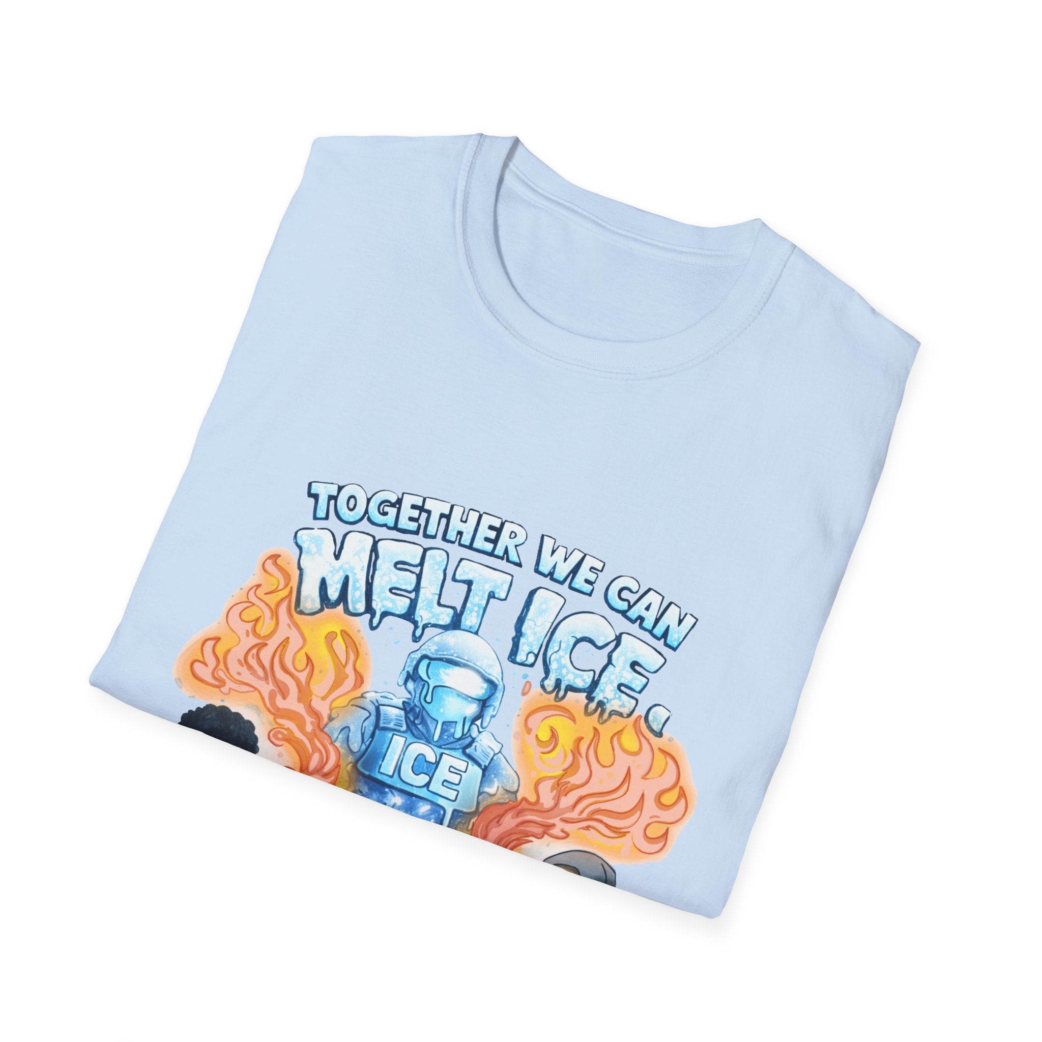 Together We Can Melt Ice T-Shirt- Proceeds Donated to the National Immigrant Justice Center